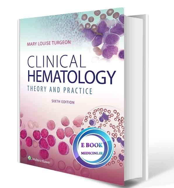 دانلود کتاب Clinical Hematology  Theory & Procedures 6th  2018